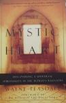 Teasdale, Wayne - The Mystic Heart / Discovering a Universal Spirituality in the World's Religions