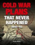 Michael Kerrigan - Cold War Plans That Never Happened