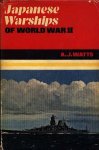 Watts, a. j. - Japanese Warships of World War II