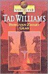 Tad Williams - 3 Berg van zwart glas - T. Williams