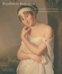 Laura Auricchio, Melissa Lee Hyde et al. - Royalists to Romantics Women Artists from the Louvre, Versailles and Other French National Collections