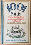  - 1001 Nacht - Die berühmten Liebesgeschichten und Märchen des Orients. Mit Bildern von Bayros