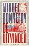 BONNEFOY, MIGUEL. - De uitvinder. Roman.