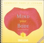 Duijn Schouten, Ineke van der - Mind your body - aandacht voor je lichaam - ideeen en adviezen voor je lichaamsverzorging