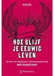Alok Jha - Hoe blijf je eeuwig leven