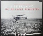 Judith Moortgat - Nederland uit de lucht geschoten. De vroegste luchtfoto's 1916 - 1939
