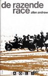 Allen Andrews - De Razende Race. Peking Parijs 1907