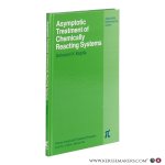 Kapila, Ashwani K. - Asymptotic Treatment of Chemically Reacting Systems.