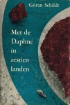 Schildt, G. - Met de Daphne in zestien landen / [uit het Zweeds vert. door N. Scholtz ... et al.]