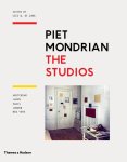 Cees W. de Jong - Piet mondrian: the studios Amsterdam, laren, paris, london, new york