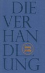 KAFKA, Franz - Die Verhandlung. (Met een originele houtsnede van Peter Lazarov, een nawoord door Niels Bokhove en een los bijgevoegde 'Notiz' door Hans van Eijk).
