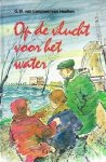 Leeuwen - van Haaften. G.W. van - Op de vlucht voor het water