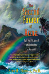 Morrell, Rima A. - The Sacred Power of Huna / Spirituality and Shamanism in Hawaii