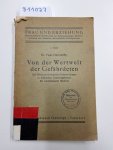 Oberdörffer, Paula: - Von der Wertwelt der Gefährdeten