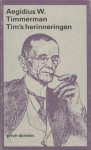Aegidius W. Timmerman - Tim's herinneringen