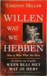 Timothy Miller, Inge Gans - Willen wat we hebben