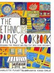 Puckette , Charlotte . [ isbn 9780756626457 ] - The Ethnic Paris Cookbook . ( Brings together a selection of Parisian recipes for appetizers, soups, main courses and side dishes, and desserts, all inspired by the exotic culinary heritage of Southeast Asia, China, Japan, Lebanon, the Maghreb,  -