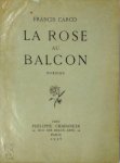 Francis Carco 12005 - La Rose au Balcon Poésies