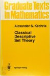 Kechris, Alexander S. - Classical Descriptive Set Theory