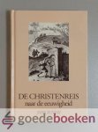 Bunyan, John - De Christenreis naar de eeuwigheid