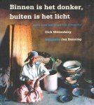  - AFRIKAANS DORP:  BINNEN is het DONKER, BUITEN is het LICHT - kroniek van het naakte bestaan in een Afrikaans dorp - Dick Wittenberg, 222 blz. - uitg. Atlas