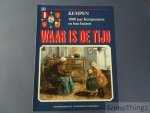 Coll. - Waar is de tijd : Kempen. 1000 jaar Kempenaren en hun huizen. Deel 10. Coll. - Waar is de tijd : Kempen. 1000 jaar Kempenaren en hun huizen. Deel 10.