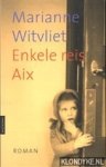 Witvliet, Marianne - Enkele reis Aix