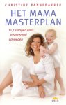Pannebakker, Christine - Het mama masterplan. In 7 stappen naar inspirerend opvoeden. Pannebakker, Christine - Het mama masterplan. In 7 stappen naar inspirerend opvoeden.