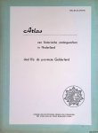 - - Atlas van historische vestingwerken in Nederland: deel IIb) de provincie Gelderland