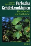NIENHAUS / BUTIN / BÖHMER - Farbatlas Gehölzkrankheiten. Ziersträucher und Parkbäume.