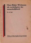 LIGT, Bart de - Clara Meijer Wichmann als verdedigster der menschelijkheid.