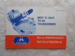 NN. - Mot 'O-Mat TS 49 Thunderbird. Rij- en Onderhoudsinstructieboekje