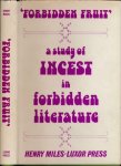 Miles, Henry - Forbidden Fruit: A study of the incest theme in erotic literature