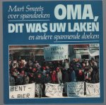 Smeets, Mart - Oma, dit was uw laken en andere spannende doeken : Mart Smeets over spandoeken