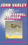 Varley, John - Vaarwel Robinson