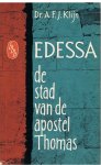 Klijn, A.F.J. - Edessa - De stad van de apostel