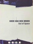 Figge vin Rosen Galerie - Koen van den Broek Out of Space