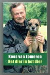 Zomeren, Koos van - Het dier in het dier / de mooiste - ontroerendste, grappigste, droevigste, leerzaamste - dierenverhalen