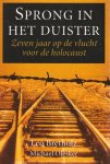 Bretholz, L.  Olesker, M. - Sprong in het duister / zeven jaar op de vlucht voor de holocaust