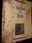 VAN DRIESSCHE, E. ( inl. ); - VAN RANK TOT DRANK,