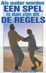 C. Carter-Scott - Als ouder worden een spel is, zijn dit de regels
