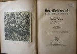 Bloem, Walter - Der Weltbrand Deutschlands Tragödie 1914-1918. 2 Bände