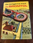 Broertjes, C. - De jongens met de Bromtol
