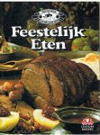 Zwart, Fon ( hoofdredactie) - Feestelijk eten - Thuis fijn tafelen