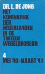 Jong, Dr. J. de - Het Koninkrijk der Nederlanden in de Tweede Wereldoorlog. Deel 4. Mei `40-maart `41, tweede helft