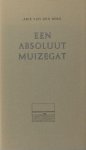 Berg, Arie van den. - Een absoluut muizegat.