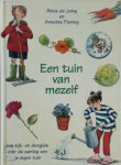 Petra de Jong 258431, Annette Fienieg 61890 - Een tuin van mezelf Een kijk- en doegids voor de aanleg van je eigen tuin