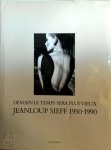 Jeanloup Sieff - Jeanloup Sieff: Demain le temps sera plus vieux 1950-1990