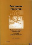 VERMEULEN, (H.) Eric - Een proeve van leven. Praten en beslissen over extreem te vroeg geboren kinderen.