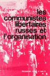 Archinov, P. - Les communistes libertaires russes et l'organisation Contient: